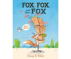 KNYGA Corey R Tabor Fox, Fox, and More Fox: Three Stories