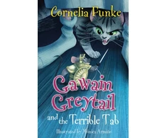 KNYGA Cornelia Funke Gawain Greytail and the Terrible Tab