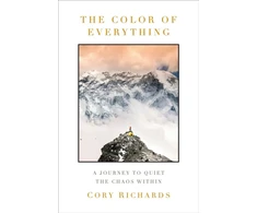 KNYGA Cory Richards Color of Everything, A Journey to Quiet the Chaos Within