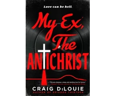 KNYGA Craig Dilouie My Ex, the Antichrist