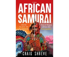 KNYGA Craig Shreve African Samurai, 'Fans of Shogun will love this' Conn Iggulden