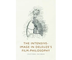KNYGA Cristobal Escobar Intensive-Image in Deleuze's Film-Philosophy