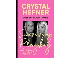 KNYGA Crystal Hefner Only Say Good Things