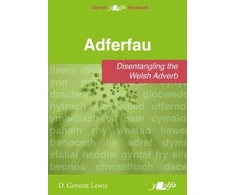 KNYGA D Geraint Lewis Adferfau - Disentangling the Welsh adverb, Disentangling the Welsh adverb