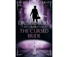 KNYGA D L Douglas Dr. Spilsbury and the Cursed Bride