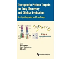 KNYGA D Velmurugan Therapeutic Protein Targets For Drug Discovery And Clinical Evaluation: Bio-crystallography And Drug Design