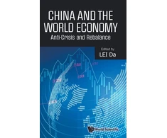 KNYGA Da Lei China And The World Economy: Anti-crisis And Rebalance