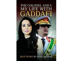 KNYGA Daad Sharab Colonel and I: My Life with Gaddafi