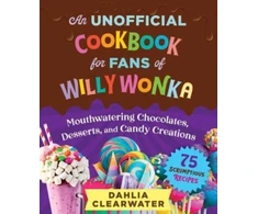 KNYGA Dahlia Clearwater Unofficial Cookbook for Fans of Willy Wonka