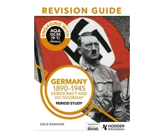 KNYGA Dale Banham Engaging with AQA GCSE (9–1) History Revision Guide: Germany, 1890–1945: Democracy and dictatorship