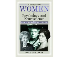 KNYGA Dale Debakcsy History of Women in Psychology and Neuroscience