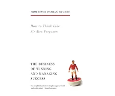 KNYGA Damian Hughes How to Think Like Sir Alex Ferguson