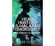 KNYGA Dan Poole Head Hunters in the Malayan Emergency