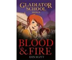 KNYGA Dan Scott Gladiator School 2: Blood &amp; Fire