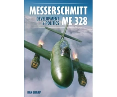 KNYGA Dan Sharp Messerschmitt Me 328 Development &amp; Politics
