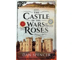 KNYGA Dan Spencer Castle in the Wars of the Roses