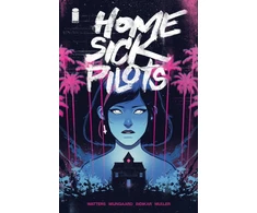 KNYGA Dan Watters Home Sick Pilots, Volume 1: Teenage Haunts