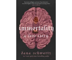 KNYGA Dana Schwartz Immortality: A Love Story