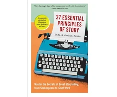 KNYGA Daniel Joshua Rubin 27 Essential Principles of Story