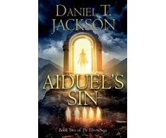 KNYGA Daniel T Jackson Aiduel’s Sin, Book Two of The Illborn Saga