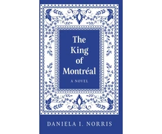 KNYGA Daniela I Norris King of Montr?al, The