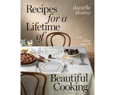 KNYGA Danielle Alvarez Recipes for a Lifetime of Beautiful Cooking