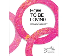 KNYGA Danielle Laporte How to Be Loving