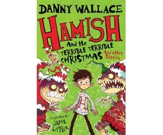 KNYGA Danny Wallace Hamish and the Terrible Terrible Christmas and Other Stories