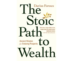 KNYGA Darius Foroux Stoic Path to Wealth, Ancient Wisdom for Enduring Prosperity