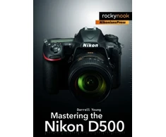 KNYGA Darrell Young Mastering the Nikon D500