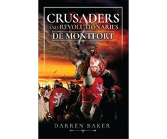 KNYGA Darren Baker Crusaders and Revolutionaries of the Thirteenth Century