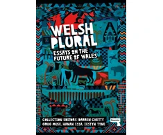KNYGA Darren Chetty Welsh (Plural), Essays on the Future of Wales
