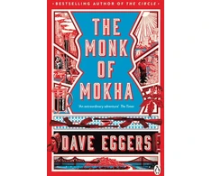 KNYGA Dave Eggers The Monk of Mokha