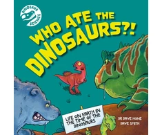 KNYGA Dave Hone Dinosaur Science: Who Ate the Dinosaurs?!