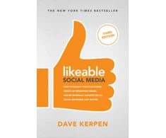 KNYGA Dave Kerpen Likeable Social Media, Third Edition: How To Delight Your Customers, Create an Irresistible Brand, &amp; Be Generally Amazing On All Social Networks That Matter