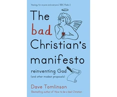 KNYGA Dave Tomlinson Bad Christian's Manifesto