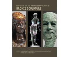 KNYGA David Bourgarit Guidelines for the Technical Examination of Bronze Sculpture