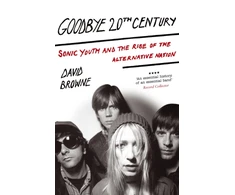 KNYGA David Browne Goodbye 20Th Century