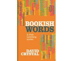 KNYGA David Crystal Bookish Words &amp; their Surprising Stories