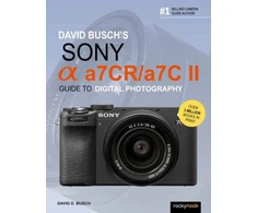 KNYGA David D Busch David Busch's Sony Alpha a7CR/a7C II Guide to Digital Photography