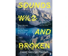 KNYGA David George Haskell Sounds Wild and Broken
