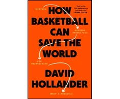 KNYGA David Hollander How Basketball Can Save the World