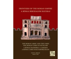 KNYGA David J Breeze Frontiers of the Roman Empire: The Roman Army and the Limes / The Roman Limes in Hungary