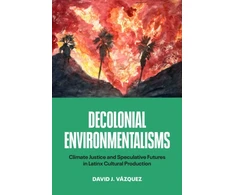 KNYGA David J Vazquez Decolonial Environmentalisms