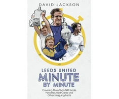 KNYGA David Jackson Leeds United Minute By Minute