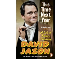 KNYGA David Jason This Time Next Year, A Life Of Positive Thinking