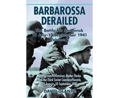 KNYGA David M Glantz Barbarossa Derailed: The Battle for Smolensk 10 July-10 September 1941