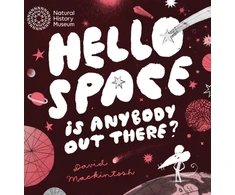 KNYGA David Mackintosh Hello Space, Is Anybody Out There?