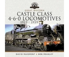 KNYGA David Maidment Great Western Castle Class 4-6-0 Locomotives 1923 - 1959