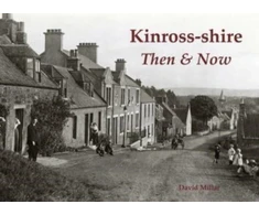 KNYGA David Millar Kinross-shire Then &amp; Now